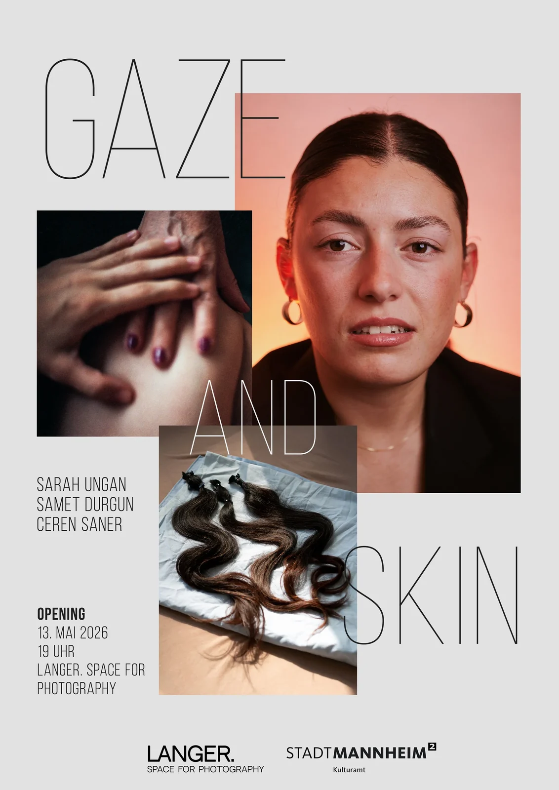 Exhibition poster for Gaze and Skin: three photographs over a grey ground, the artists Sarah Ungan, Samet Durgun and Ceren Saner named at left, opening 13 May 2026 at LANGER. Space for Photography.